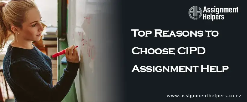 Top Reasons to Choose CIPD Assignment Help