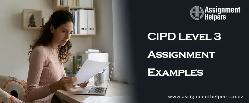 CIPD Level 3 Assignment Examples