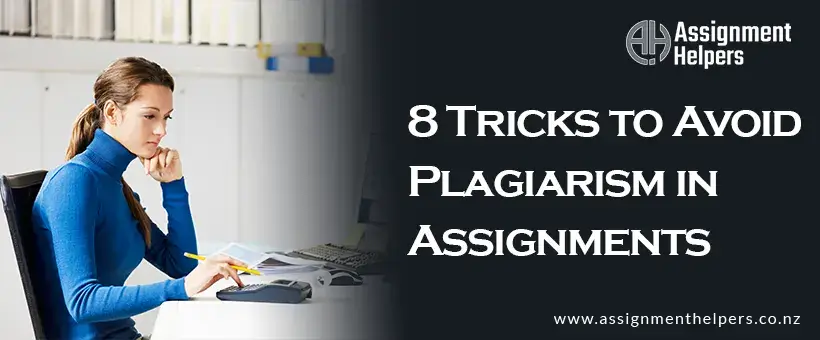 8 Tricks to Avoid Plagiarism in Assignments