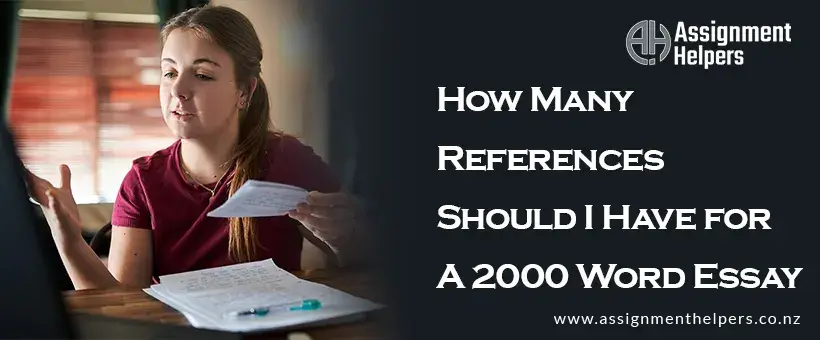 How Many References Should I Have for A 2000 Word Essay