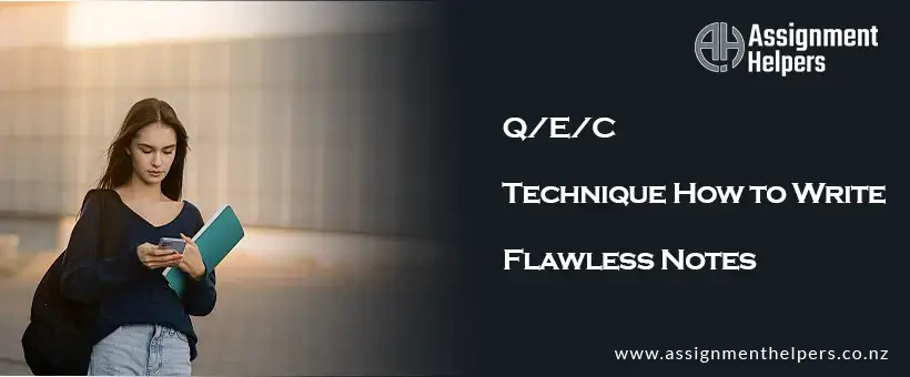 QEC Technique How to Write Flawless Notes