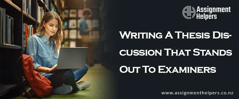 Writing A Thesis Discussion That Stands Out To Examiners